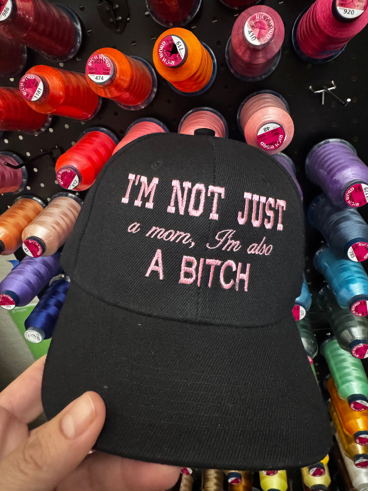 I'm Not Just a Mom, I'm Also a Bitch Hat